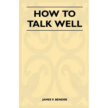 How to Talk Well