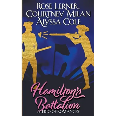 Hamilton's Battalion: A Trio of Romances