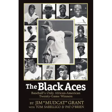 The Black Aces: Baseball's Only African-American Twenty-Game Winners