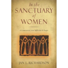 In the Sanctuary of Women: A Companion for Reflection and Prayer