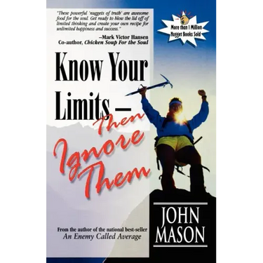 Know Your Limits-Then Ignore Them