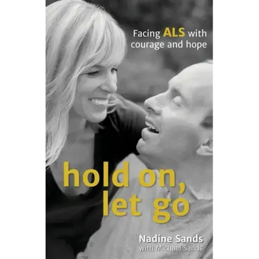 Hold On, Let Go: Facing ALS with courage and hope