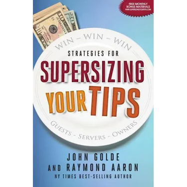 Supersizing Your Tips: Win - Win - Win Strategies for Guests, Servers and Owners