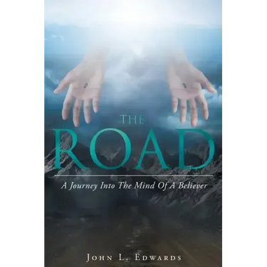 The Road: A Journey Into The Mind Of A Believer