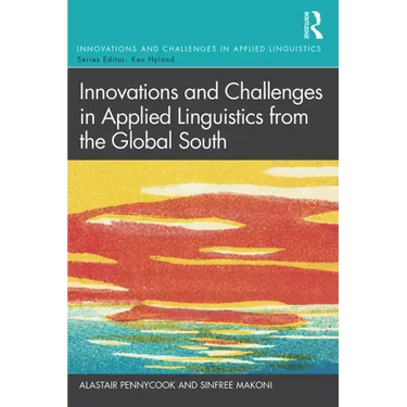 Innovations and Challenges in Applied Linguistics from the Global South