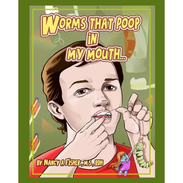 Worms That Poop in My Mouth: Why I Need to Floss Every Day