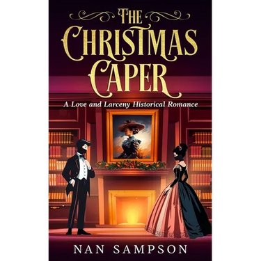 The Christmas Caper: A Love and Larceny Historical Romance