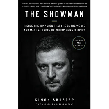 The Showman: Inside the Invasion That Shook the World and Made a Leader of Volodymyr Zelensky