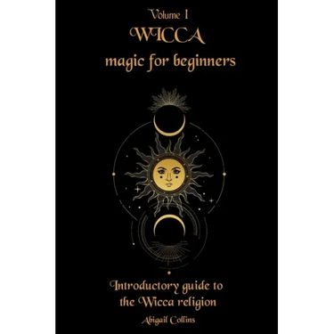 Wicca magic for beginners: Introductory guide to the Wicca religion