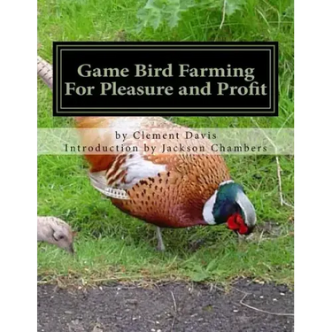 Game Bird Farming For Pleasure and Profit