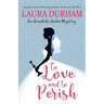 To Love and To Perish