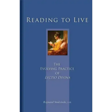Reading to Live: The Evolving Practice of Lectio Divina Volume 231