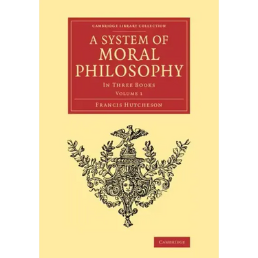 A System of Moral Philosophy: In Three Books