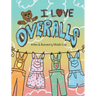 I Love Overalls