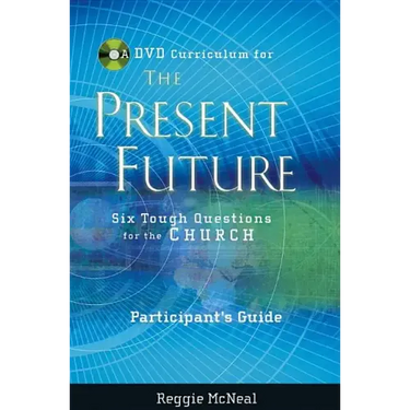 Participant's Guide to the DVD Collection for the Present Future: Six Tough Questions for the Church