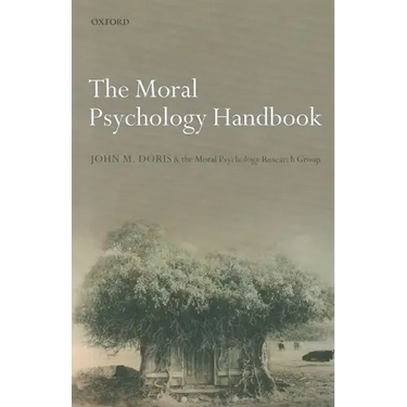 The Moral Psychology Handbook