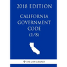 California Government Code (1/8) (2018 Edition)