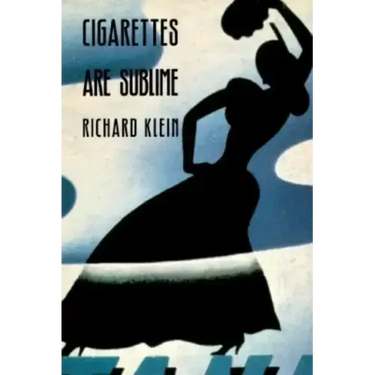 Cigarettes Are Sublime