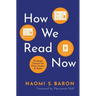 How We Read Now: Strategic Choices for Print, Screen, and Audio