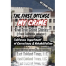 My Crime Series - The First Offense: Five True Crime Stories From California Inmates