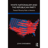 White Nationalism and the Republican Party: Toward Minority Rule in America