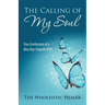 The Calling of My Soul: True Confessions of a Blue Ray-Empath/Hsp