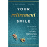 Your Retirement Smile: The Treatment Plan for Pay-Cut Prevention in Your Golden Years
