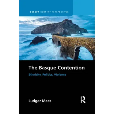 The Basque Contention: Ethnicity, Politics, Violence