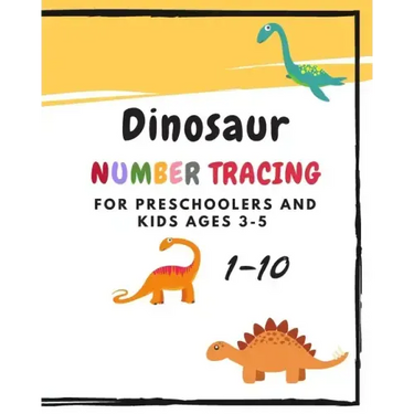 Dinosaur Number Tracing for Preschoolers and kids Ages 3-5: Learning numbers 1-10 in dinosaur theme.Lots of fun with work book and games, coloring for