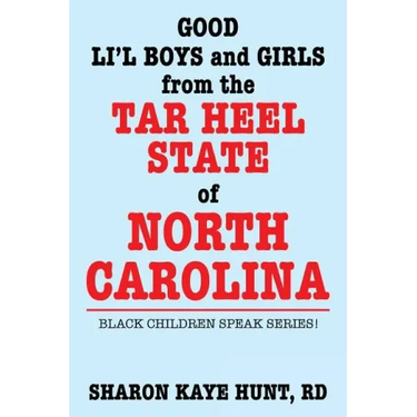 Good Lil' Boys and Girls from the Tar Heel State of North Carolina: Black Children Speak Series!