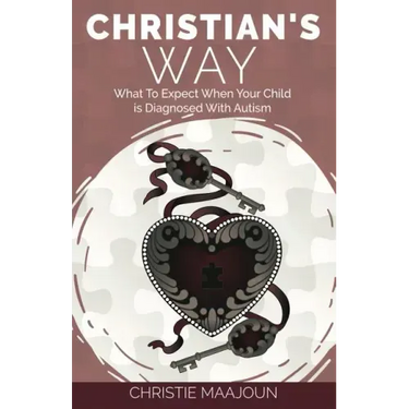 Christian's Way: What to Expect When Your Child is Diagnosed With Autism