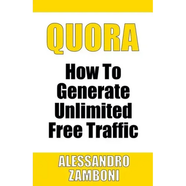 Quora: How to Generate Unlimited Traffic