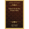 Indians of the Rio Grande Valley