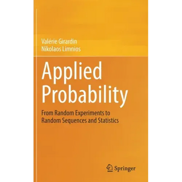 Applied Probability: From Random Experiments to Random Sequences and Statistics