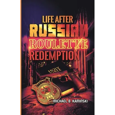 Life After Russian Roulette: Redemption