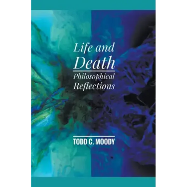 Life and Death: Philosophical Reflections