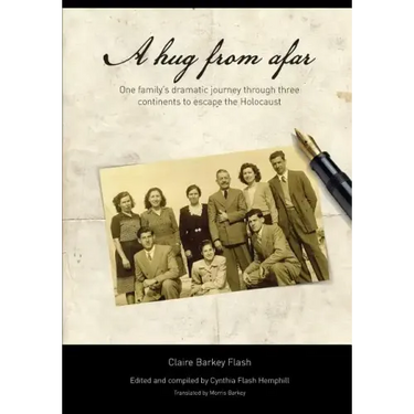 A Hug From Afar: One family's dramatic journey through three continents to escape the Holocaust