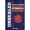 Unsealed: Understanding Old Testament Symbols and Types