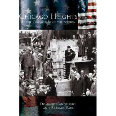 Chicago Heights: At the Crossroads of the Nation