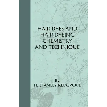Hair-Dyes And Hair-Dyeing Chemistry And Technique