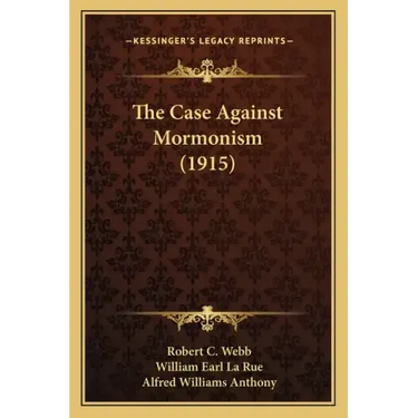 The Case Against Mormonism (1915)