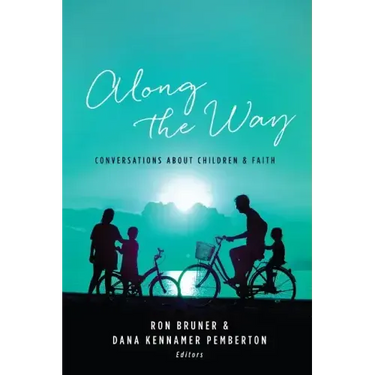 Along the Way: Conversations about Children and Faith