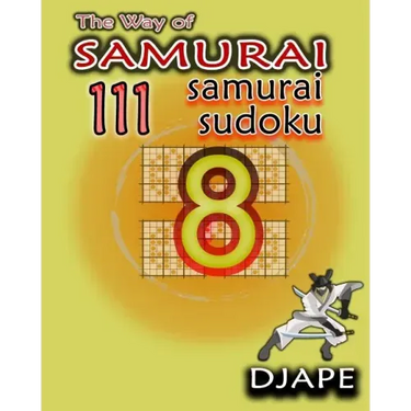 The Way of Samurai: 111 Samurai Sudoku