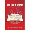God Had A Secret: Seven Mysteries of the Mystery