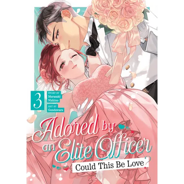 Adored by an Elite Officer: Could This Be Love? Vol. 3