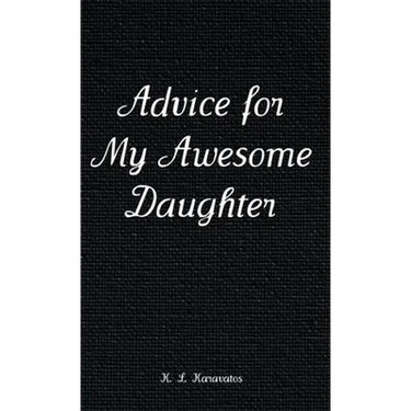 Advice for My Awesome Daughter