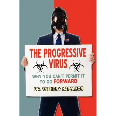 The Progressive Virus: Why You Can't Permit it to Go Forward