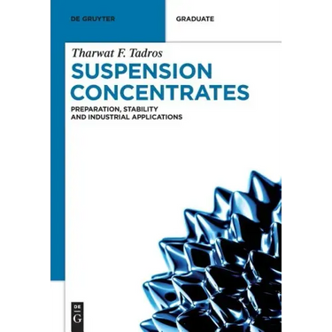 Suspension Concentrates: Preparation, Stability and Industrial Applications