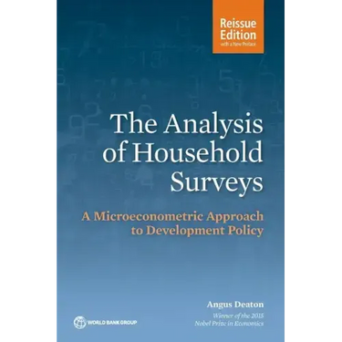 The Analysis of Household Surveys (Reissue Edition with a New Preface): A Microeconometric Approach to Development Policy