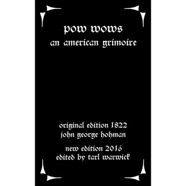 Pow-Wows: An American Grimoire
